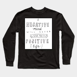 Positive Life Long Sleeve T-Shirt